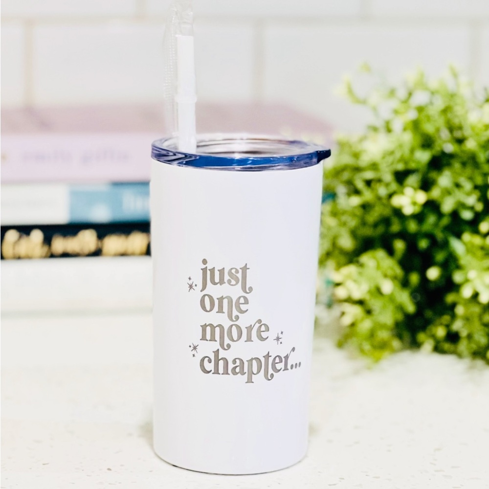White Travel Tumbler – "Just One More Chapter"